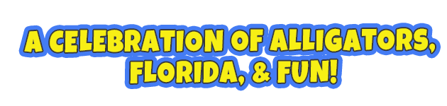 A celebration of Alligators Florida and Fun